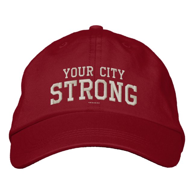 Your City STRONG Personalizable Your Own Embroidered Baseball Cap (Front)