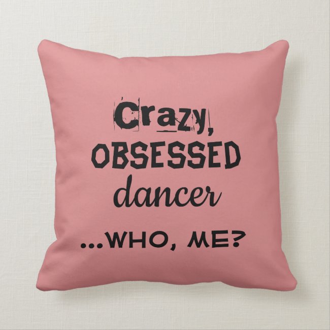 Your Color Dance Pillow Crazy Dancer Home Decor