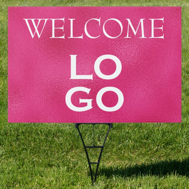 Your Company or Business Logo Hot Pink Welcome Sign (Insitu)