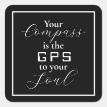 'Your Compass is the GPS to your Soul' phrase