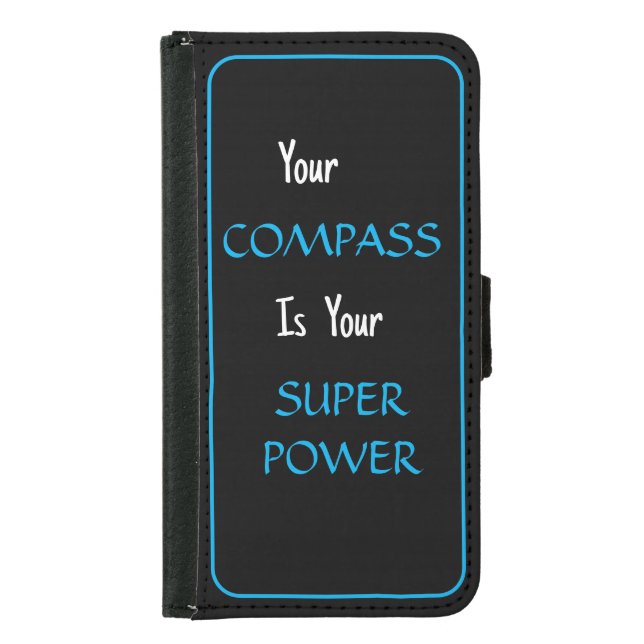 "Your Compass Is Your Superpower" phrase Samsung Galaxy Wallet Case (Front)