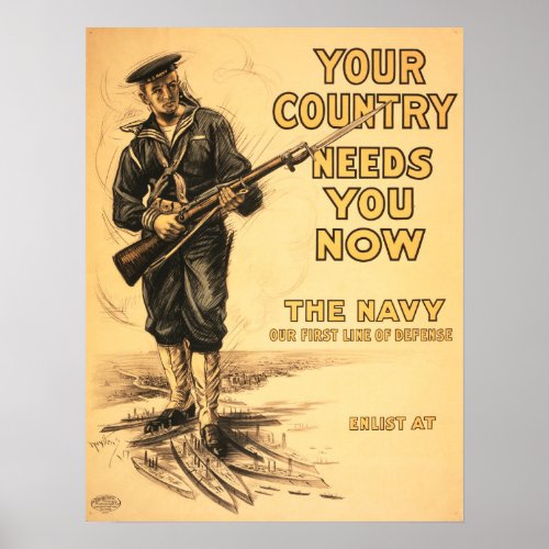 Your Country Needs You Now Enlist The Navy US War Poster