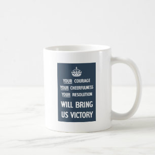 Your Courage Your Cheerfulness Your Resolution Coffee Mug