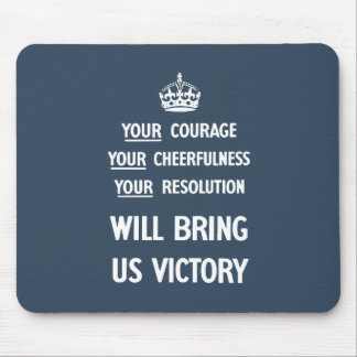 Your Courage Your Cheerfulness Your Resolution Mouse Pad