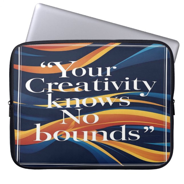 Your Creativity Knows No Bounds Laptop Sleeve (Front)