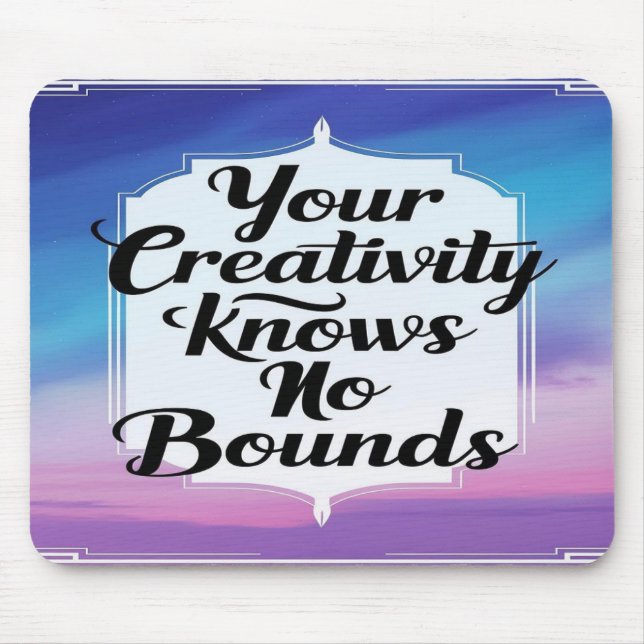 Your Creativity Knows No Bounds option 2 Mouse Pad (Front)