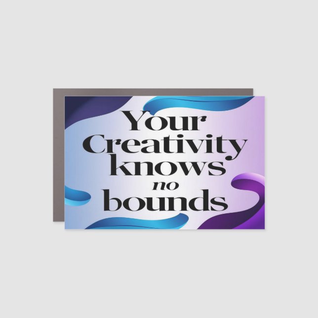 Your Creativity Knows No Bounds option 3 Car Magnet (Front)