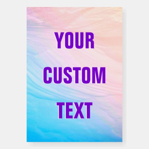 Your Custom Bold Text Purple Ombre Blue Pink Foam Board