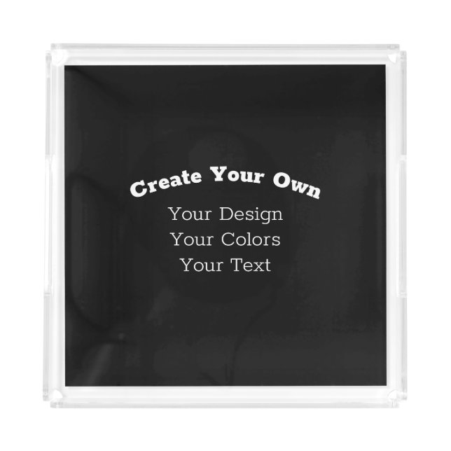 Your Custom Design Here - Acrylic Tray (Front)