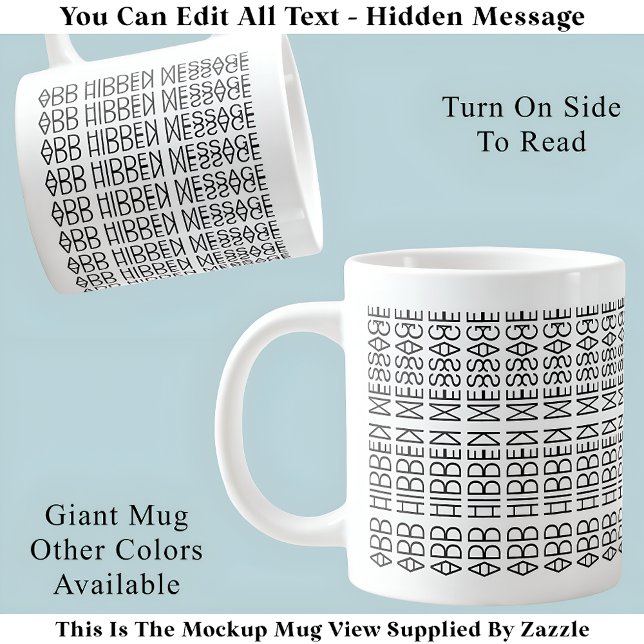 Your Custom Hidden Message 149BW Novelty Giant Coffee Mug (Creator Uploaded)