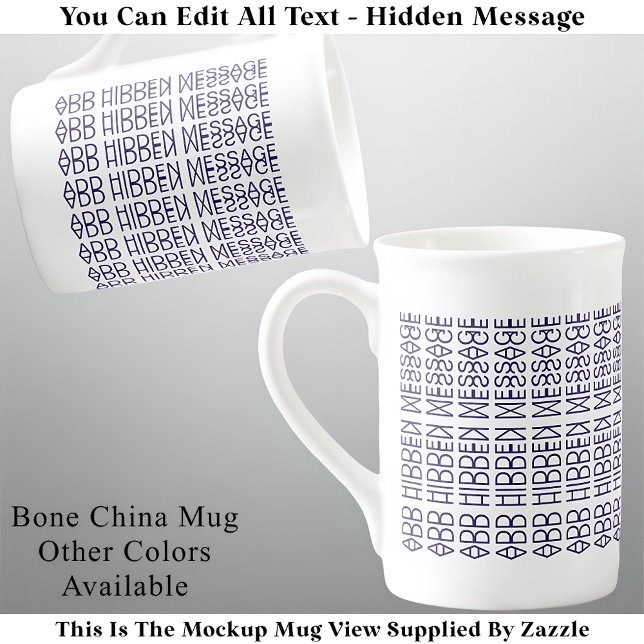 Your Custom Hidden Message 149NW Novelty Bone China Mug (Creator Uploaded)