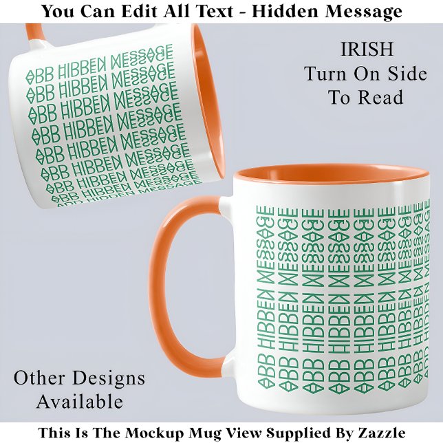 Your Custom Hidden Message Irish Flag 150GW Fun Mug (Creator Uploaded)