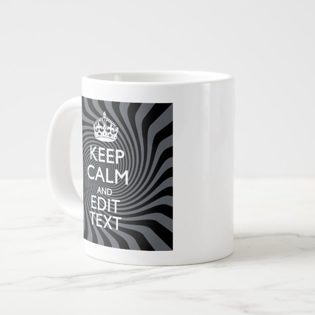 Your Custom Keep Calm Saying on Black Swirl Giant Coffee Mug (Front Left)