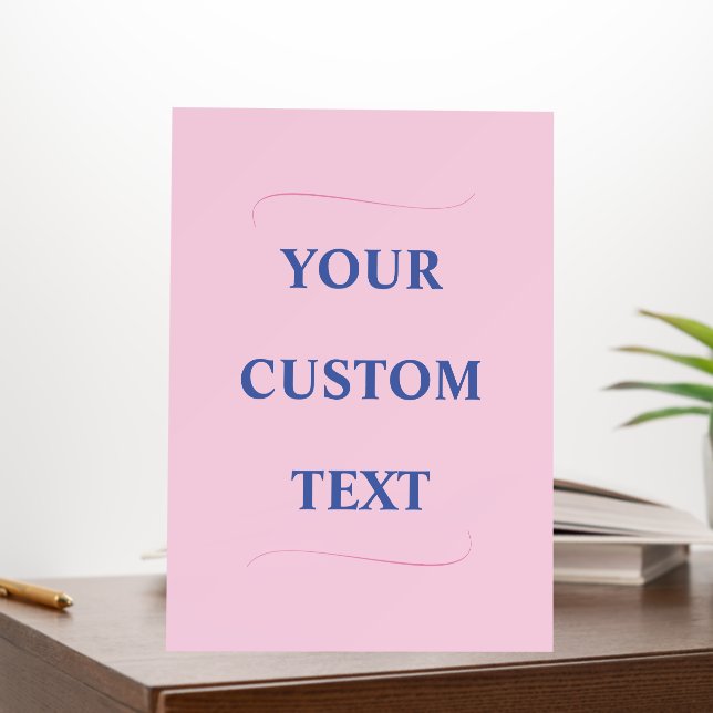 Your Custom Text, Bold Blue Letters on Pastel Pink Foam Board (In Situ (Office))