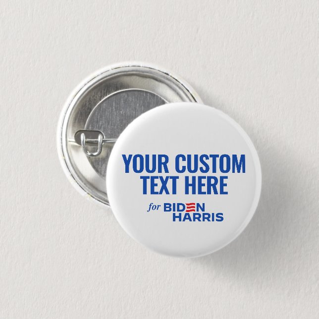 Your Custom Text Here for Biden Harris 2024 Button (Front & Back)