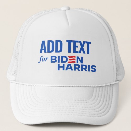 Your Custom Text Here for Biden Harris 2024 Trucker Hat