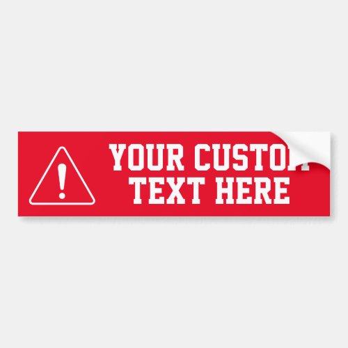 Your Custom Text Here _ RED Attention Bumper Sticker