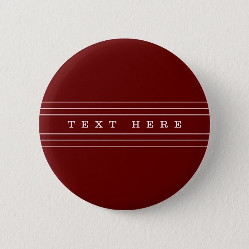 Your Custom Text  Modern Stripes  Dark Red Button