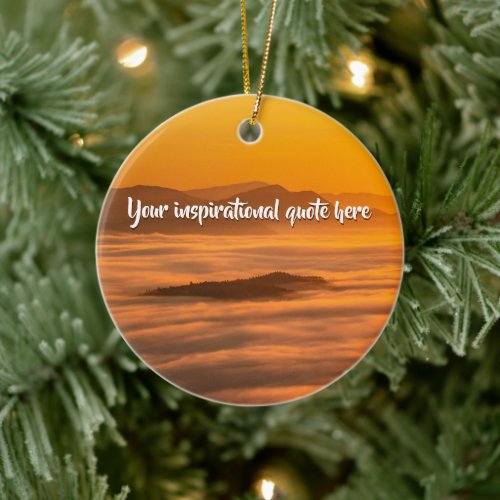 Your custom text sunrise above foggy landscape ceramic ornament