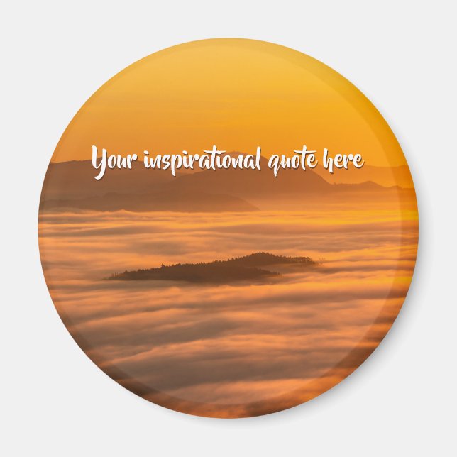 Your custom text sunrise above foggy landscape magnet (Front)
