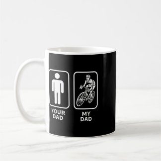 Your Dad My Dad Fathers Day  Coffee Mug