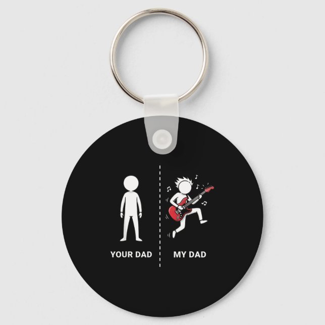 Your Dad My Dad Funny B Guitar Lover Musician Sarc Keychain (Front)