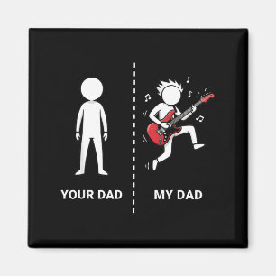 Your Dad My Dad Funny B Guitar Lover Musician Sarc Magnet