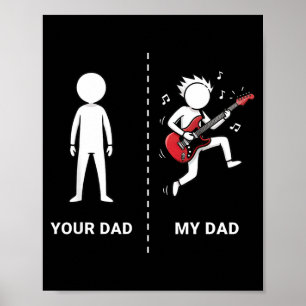 Your Dad My Dad Funny B Guitar Lover Musician Sarc Poster