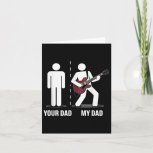Your Dad My Dad Funny Father Music Guitar Player H Card