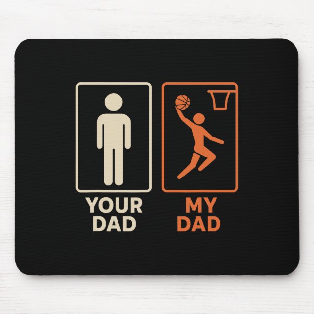 Your Dad My Dad Sketll Dunk Daughter Son Father's  Mouse Pad (Front)