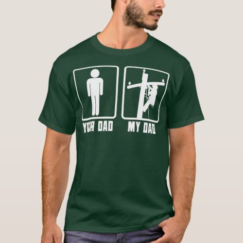 Your Dad My Dad  T_Shirt