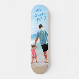 Your Dad Photo Skateboard with Text - My Super DAD