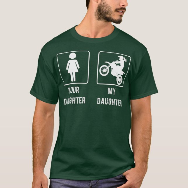 Your Daughter My Daughter Mom or Dad Tee Gift (Front)