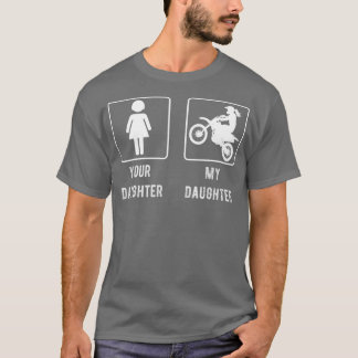 Your Daughter My Daughter Mom or Dad Tee Gift