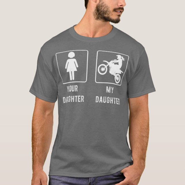 Your Daughter My Daughter Mom or Dad Tee Gift (Front)