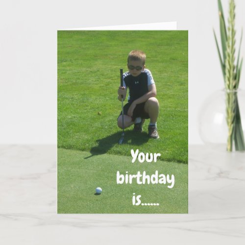 YOUR DAY IS MORE IMPORTANT THAN A HOLE IN ONE CARD