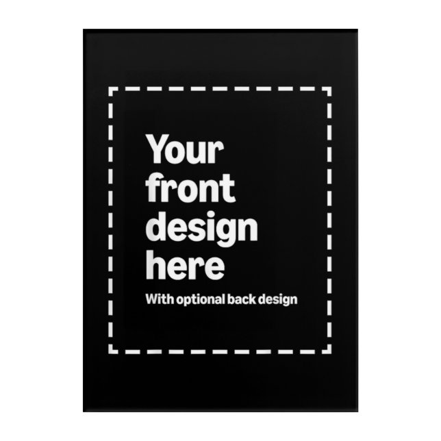 Your Design Here Acrylic Print (Front)