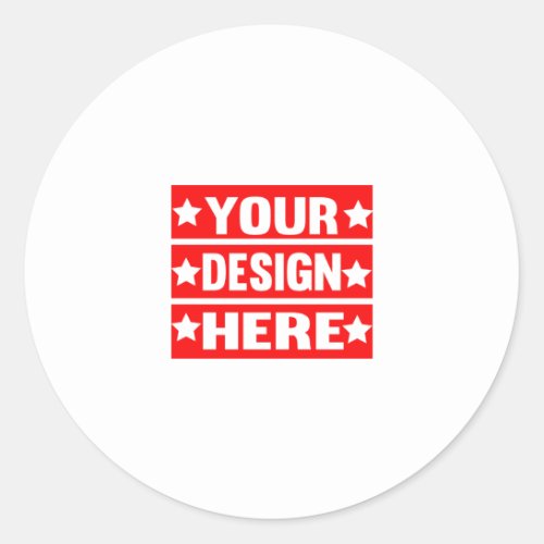 Your Design Here Custom   Classic Round Sticker