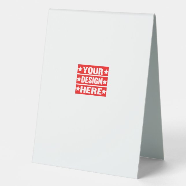 Your Design Here Custom  Table Tent (Front)