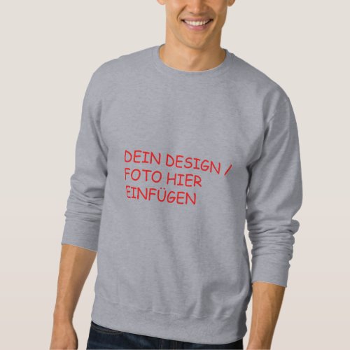 YOUR DESIGN/TEXT/PHOTO Gentlemen Sweatshirt sweats