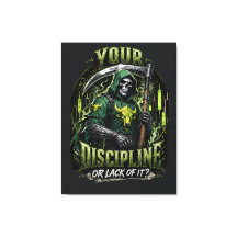 Your Discipline or Lack of It Dark Reaper