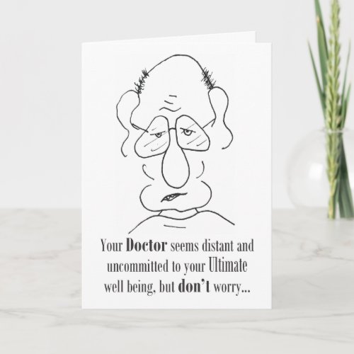 Your Doctor Seems Uncommitted _ Get Well Card