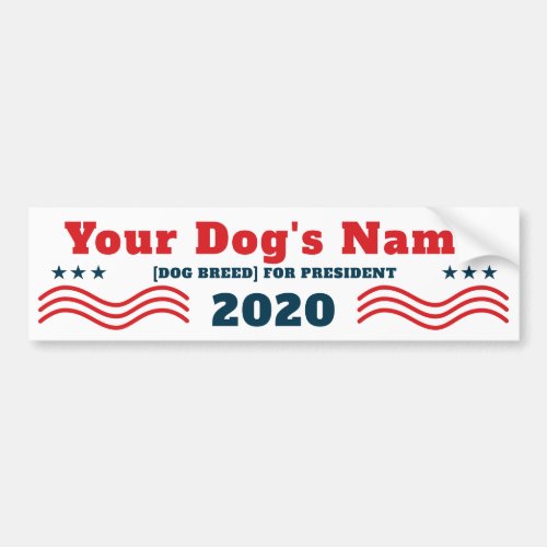 Your Dog for President 2020 Funny Patriotic Bumper Sticker