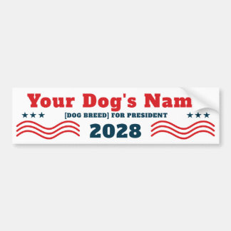 Your Dog for President 2028 Funny Patriotic Bumper Sticker