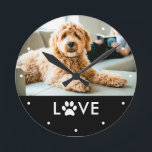 Your Dog or Cat Photo | Love with Paw Print Round Clock<br><div class="desc">This simple and adorable clock features your favorite photo of your pet dog or cat,  with the word "love" using a paw print in white modern text on a black background.</div>