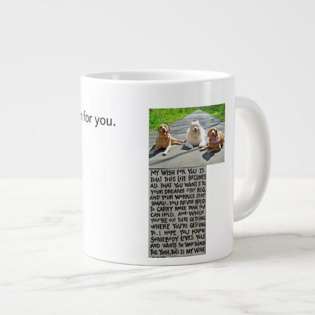 Your Dogs Wish For You Specialty Mug (Front Right)