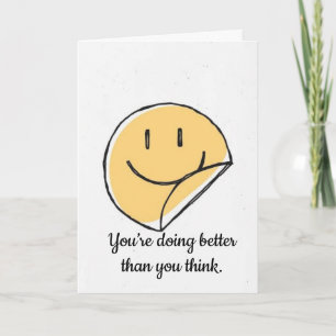 Your Doing Better Than You Think Emotional Support Card