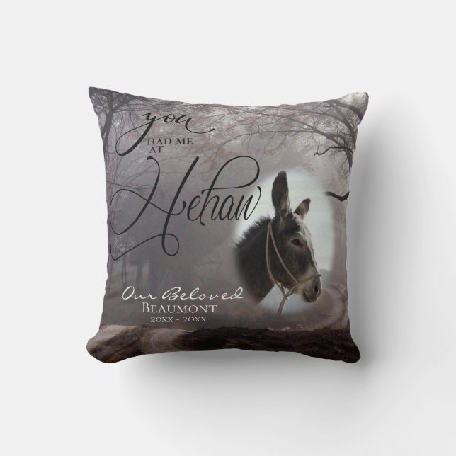 Your Donkey Photo  Sympathy You Had Me at  HeHaw Throw Pillow (Front)