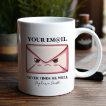 Your Email Never Finds Me Well Personalised Office