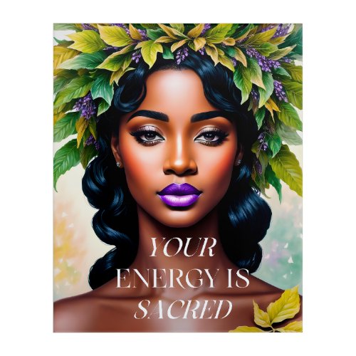 Your Energy is Sacred Black Woman Botanical Art